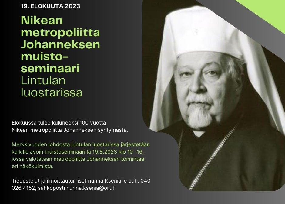 Nikean Metropoliitta Johanneksen Muistoseminaari Lintulan Luostarissa ...